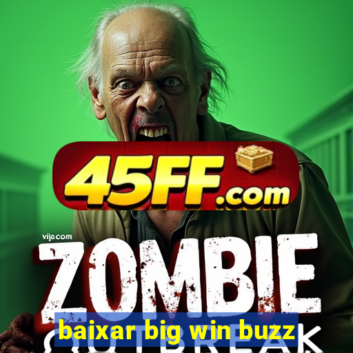 baixar big win buzz